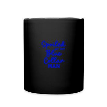 Spoiled By My Blue Collar Manblue collar wife stic - Full Color Mug - black - Front