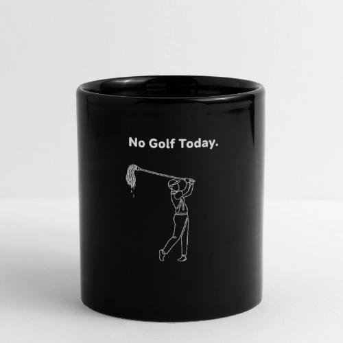 No Golf Today Funny Broom Swing Quote - Full Color Mug