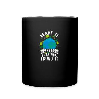 Leave it Better Than You Found - Full Color Mug - black - Front