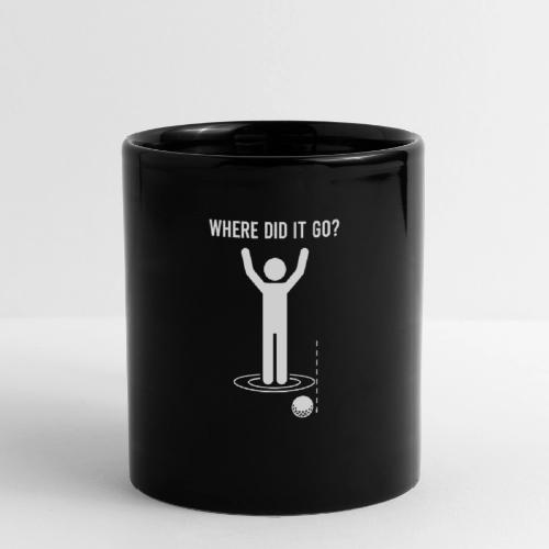 Where Did It Go Funny Lost Ball Quote for Men - Full Color Mug