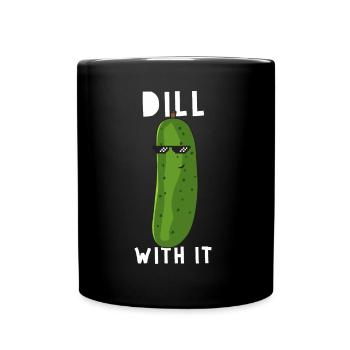 Dill With It Funny Dill Pickle Lover Foodie - Full Color Mug - black - Front