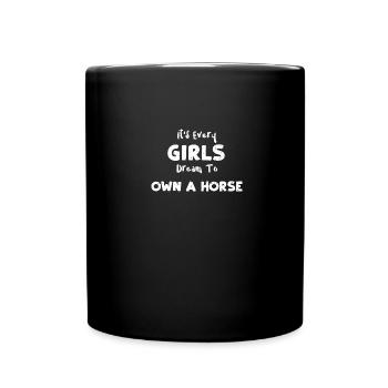 It's Every Girls Dream To Own A... - Full Color Mug - black - Front