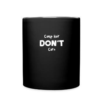 Camp Hair Don't Care - Camping - Full Color Mug - black - Front