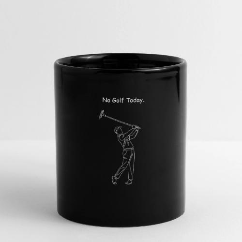 No Golf Today Funny Rake Swing Quote - Full Color Mug