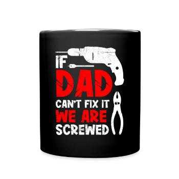 If dad can not fix it Dad fixes it - Full Color Mug - black - Front