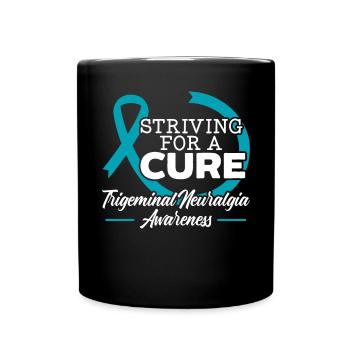 Striving For A Cure Trigeminal Neuralgia Awareness - Full Color Mug - black - Front