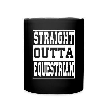 Equestrian Saying Funny - Full Color Mug - black - Front