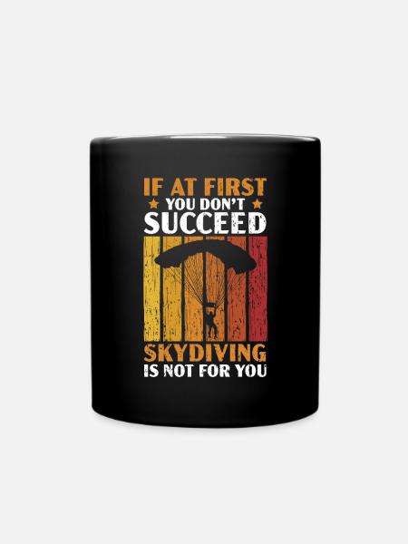 Skydiving Is Not For You Skydive Parachuting - Full Color Mug - black