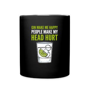 Gin Make Me Happy People Make My Head Hurt Gin - Full Color Mug - black - Front