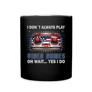 Gaming i don´t always play video games gamer - Full Color Mug - black - Front