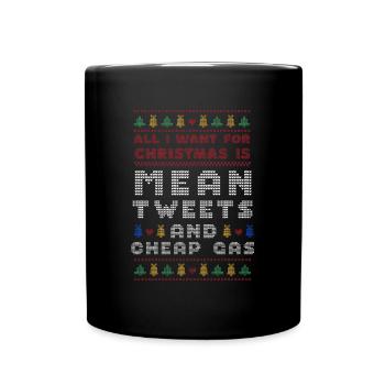 All I Want For Christmas Mean Tweets And Cheap - Full Color Mug - black - Front
