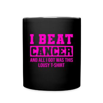 I Beat Cancer And All I Got Was This Lousy Breast - Full Color Mug - black - Front