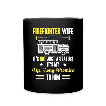 Firefighter Wife It’s Not Just A Status Its Life - Full Color Mug - black - Front