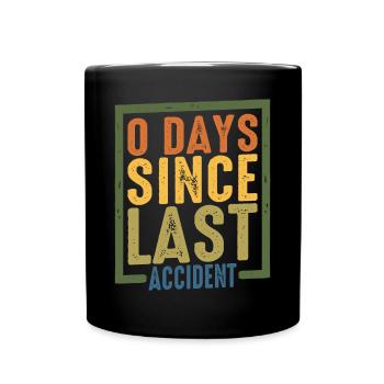 0 Days Since Last Accident 5 - Full Color Mug - black - Front