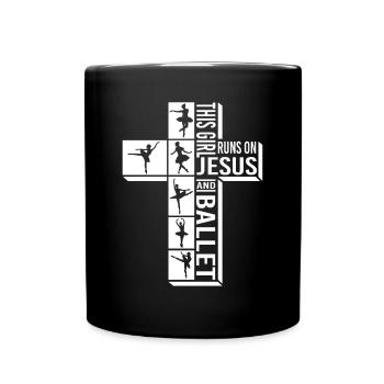 This Girl Runs On Jesus And Ballet Dancing Funny - Full Color Mug - black - Front