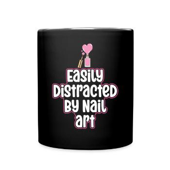 Easily Distracted By Nail Art Nail Tech - Full Color Mug - black - Front
