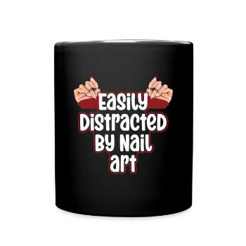 Easily Distracted By Nail Art Nail Tech - Full Color Mug - black - Front