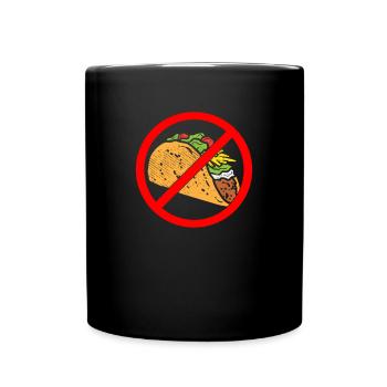 Anti Tacos Forbid Prohibit Prohibition Taco Hater - Full Color Mug - black - Front
