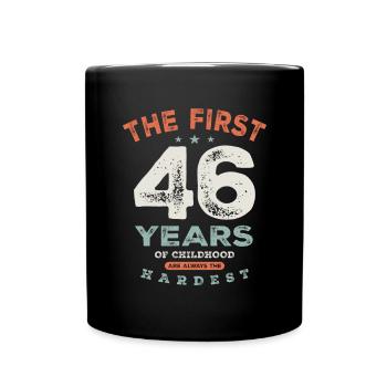 46 Birthday Funny 46 Years Old - Full Color Mug - black - Front