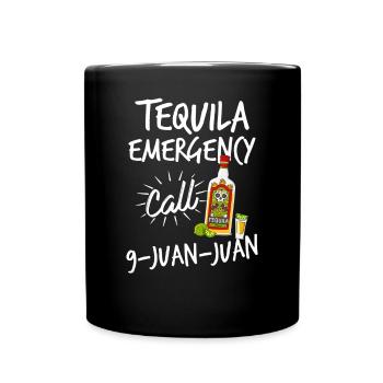 Tequila Emergency Call 9 Juan Juan - Funny Tequila - Full Color Mug - black - Front