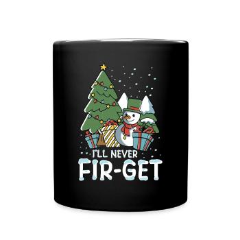 I'll Never FIR-GET for Men Women and Children - Full Color Mug - black - Front