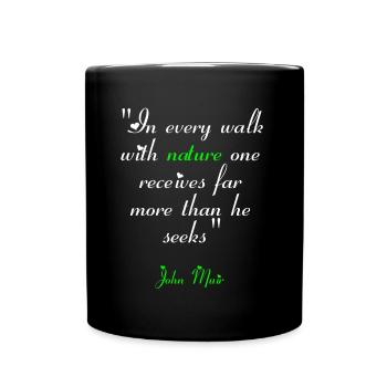 In every walk with nature one receives far more - Full Color Mug - black - Front