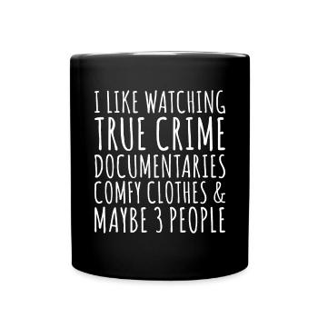 I Like Watching True Crime Documentaries Comfy - Full Color Mug - black - Front