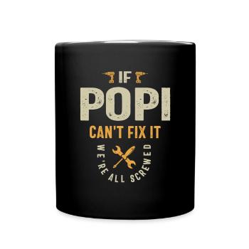 If Popi Can't Fix It, We're All Screwed - Dad - Full Color Mug - black - Front