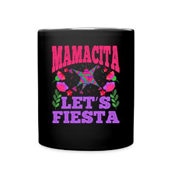 Mamacita Let's Fiesta Mexico Fan Mama Fiesta - Full Color Mug - black - Front