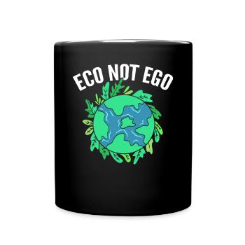 Eco Not Ego Ecologist - Full Color Mug - black - Front