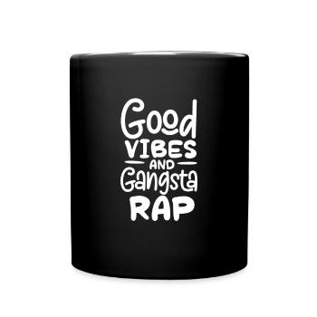 Good Vibes And Gangsta Rap - Full Color Mug - black - Front