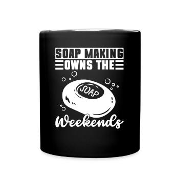 Soap Making Owns The Weekends - Soap Making Soap - Full Color Mug - black - Front