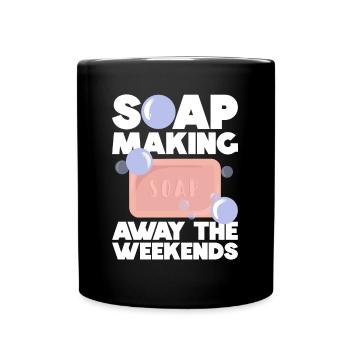 Soap Making Away The Weekends - Soap Making Soap - Full Color Mug - black - Front