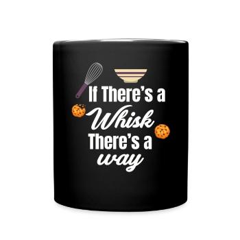 If There's A Whisk There's A Way Baking Puns - Full Color Mug - black - Front