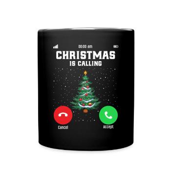 Christmas Tree Christmas is Calling Fir Tree - Full Color Mug - black - Front
