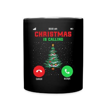 Christmas Tree Christmas is Calling Fir Tree - Full Color Mug - black - Front