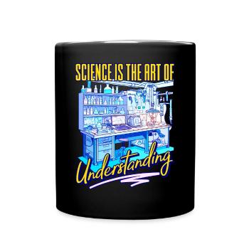 Science Is The Art Of Understanding Lab Tech Scien - Full Color Mug - black - Front