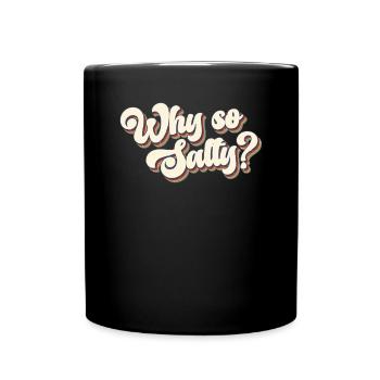 Why So Salty Retro 80s Vintage - Full Color Mug - black - Front