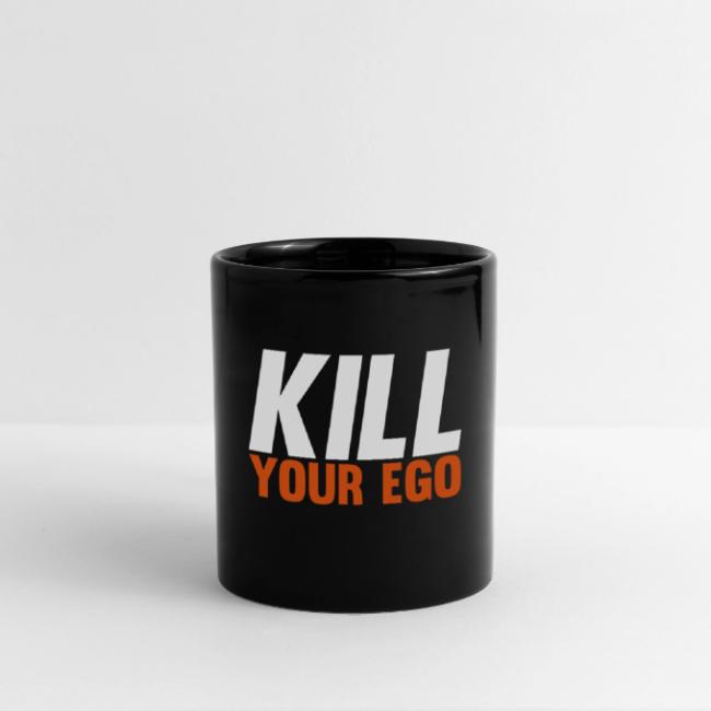 Kill Your Ego