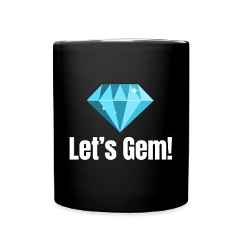 Let's Gem! Funny Jeweller Diamonds Geoscientist - Full Color Mug - black - Front