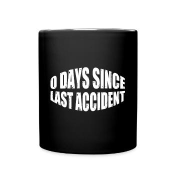 0 Days Since Last Accident 20 - Full Color Mug - black - Front