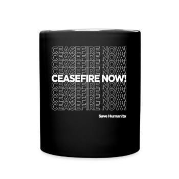 CEASEFIRE NOW - Full Color Mug - black - Front