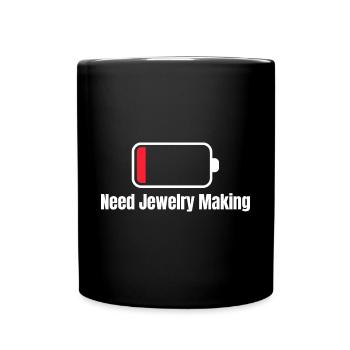 Need Jewelry Making Jeweller Diamonds - Full Color Mug - black - Front