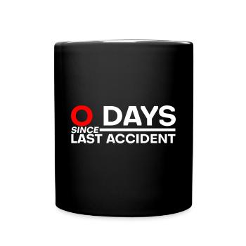 0 Days Since Last Accident 3 - Full Color Mug - black - Front