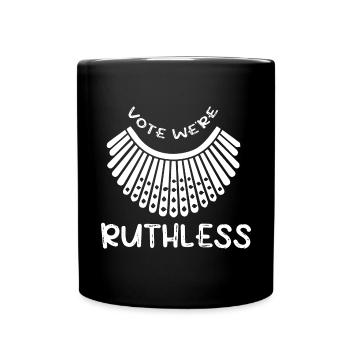 Vote we are ruthless Women's Rights Human Rights - Full Color Mug - black - Front