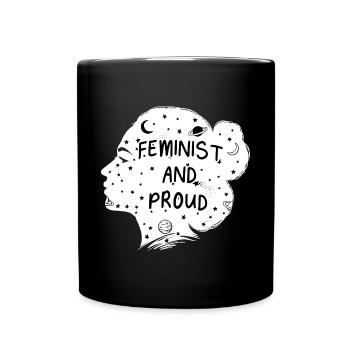 Feminist and Proud Womens Rights Positive Quotes F - Full Color Mug - black - Front