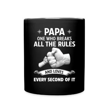 Papa One Who Breaks All The Rules And Loves Every - Full Color Mug - black - Front