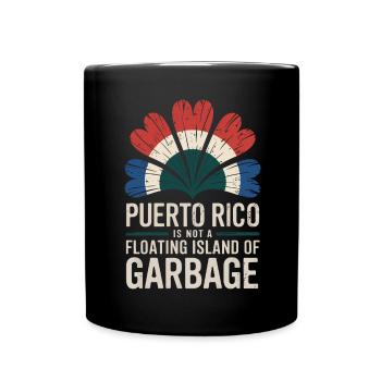 Puerto Rico Is Not A Floating Island Of Garbage - Full Color Mug - black - Front