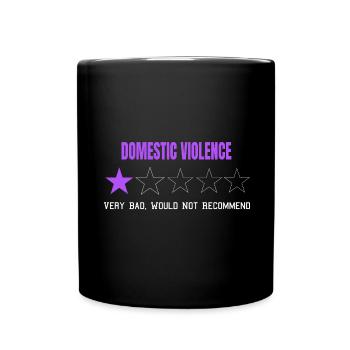 Domestic Violence Very Bad Would Not Recommend - Full Color Mug - black - Front