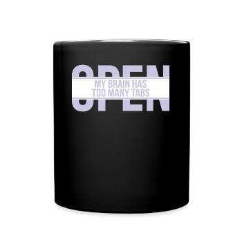 My Brain Has Too Many Tabs Open Humor Thinker - Full Color Mug - black - Front